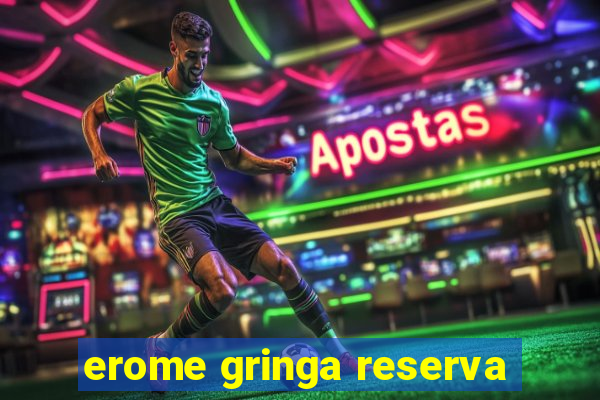 erome gringa reserva